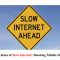 Slow Internet