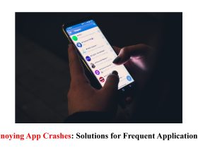 The Annoying App Crashes