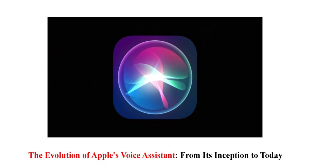 The Evolution of Apple's Voice Assistant