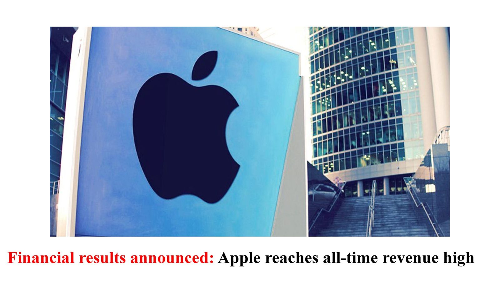 Financial results announced: Apple reaches all-time revenue high