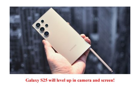 Galaxy S25 will level up in camera and screen!