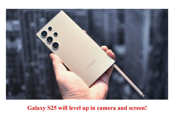 Galaxy S25 will level up in camera and screen!