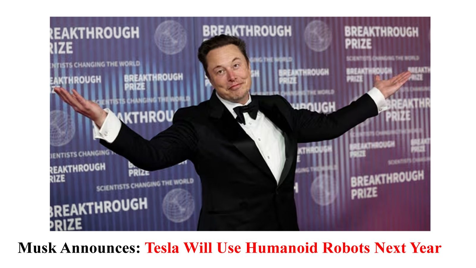 Musk Announces: Tesla Will Use Humanoid Robots Next Year